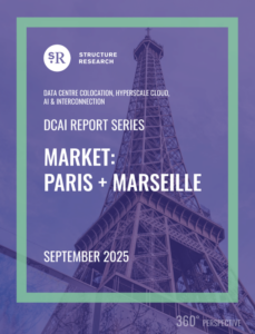 Paris + Marseille DCAI Report 2025: Data Centre Colocation, Hyperscale Cloud, AI & Interconnection